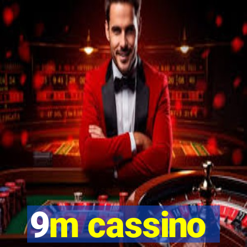 9m cassino